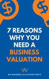 7 Reasons Why You Need A Business Valuation 7 Reasons Why You Need A Business Valuation